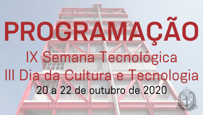 Programação - IX Semana Tecnológica e III Dia da Cultura e Tecnologia da Fatec Tatuapé